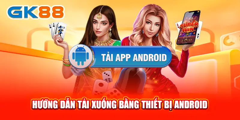 2-huong-dan-tai-xuong-bang-thiet-bi-android-gk88