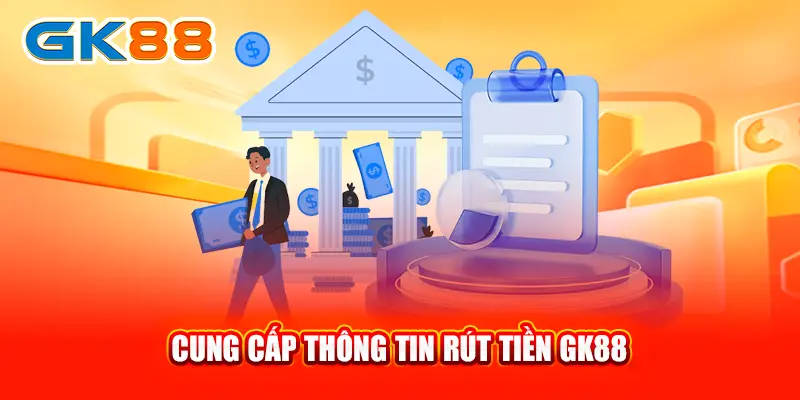 3cung-cap-thong-tin-rut-tien-gk88